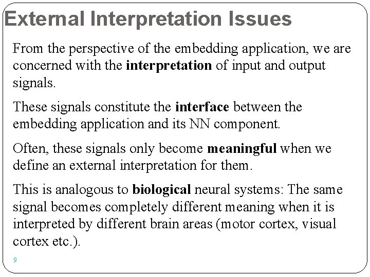 External Interpretation Issues From the perspective of the embedding application, we are concerned with