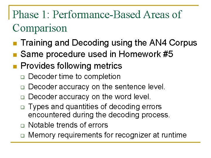 Phase 1: Performance-Based Areas of Comparison n Training and Decoding using the AN 4