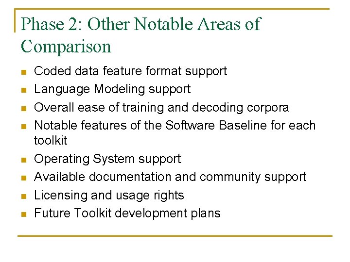 Phase 2: Other Notable Areas of Comparison n n n n Coded data feature