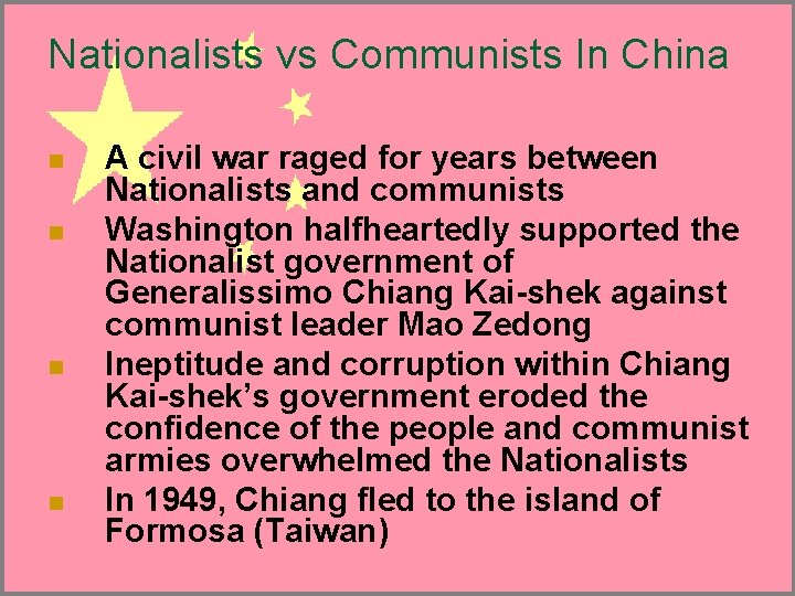 Nationalists vs Communists In China n n A civil war raged for years between