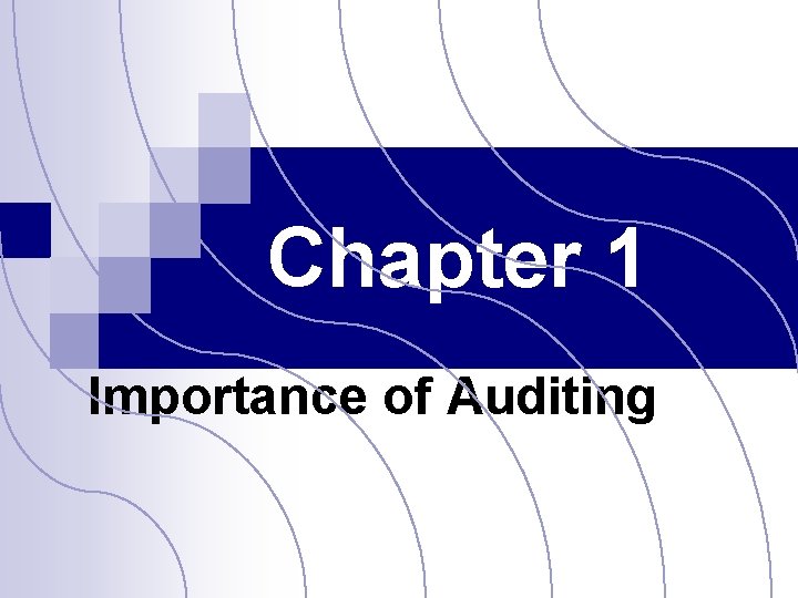 Chapter 1 Importance of Auditing 