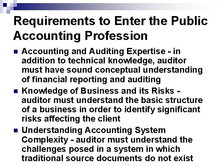 Requirements to Enter the Public Accounting Profession n Accounting and Auditing Expertise - in