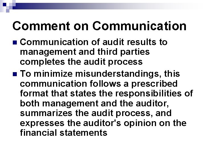 Comment on Communication of audit results to management and third parties completes the audit