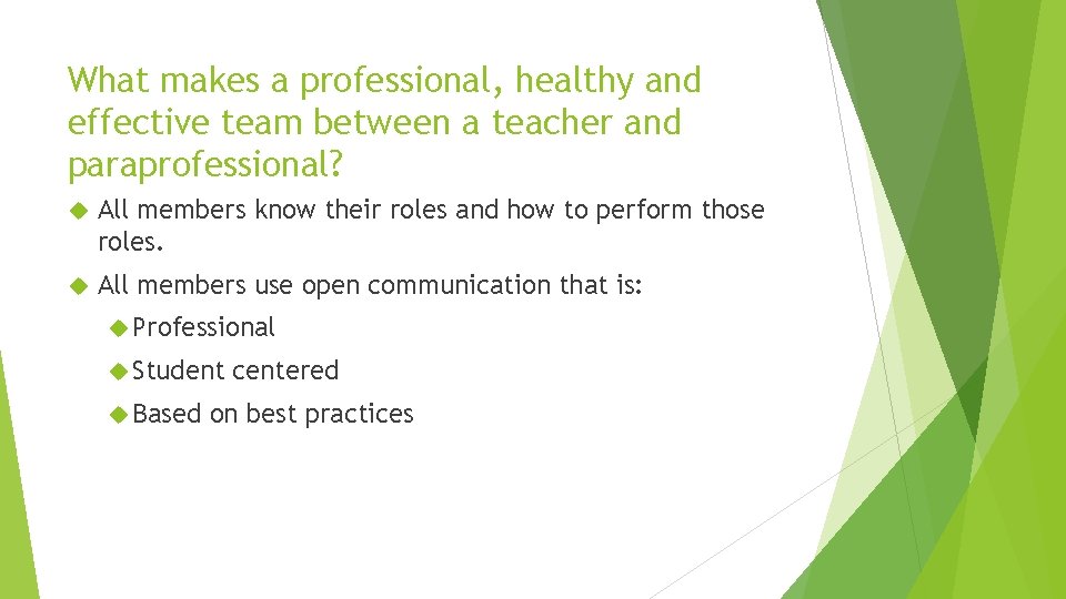 What makes a professional, healthy and effective team between a teacher and paraprofessional? All