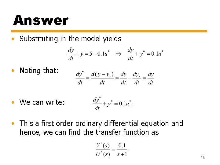 Answer • Substituting in the model yields • Noting that: • We can write: