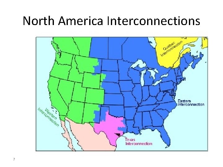 North America Interconnections 7 North America Interconnections 7