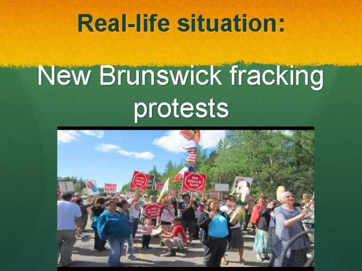 Real-life situation: New Brunswick fracking protests 