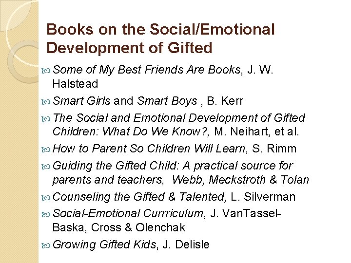 Books on the Social/Emotional Development of Gifted Some of My Best Friends Are Books, Books on the Social/Emotional Development of Gifted Some of My Best Friends Are Books,