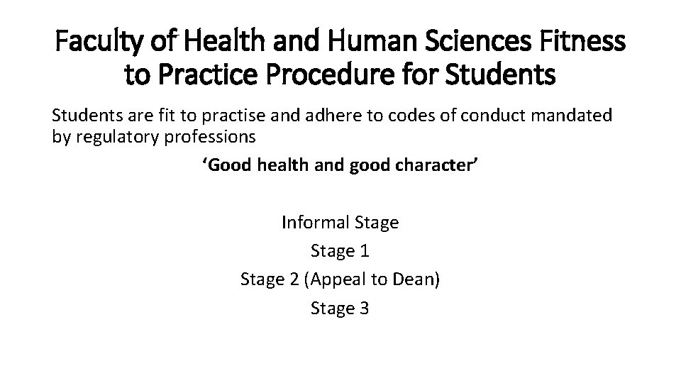 Faculty of Health and Human Sciences Fitness to Practice Procedure for Students are fit