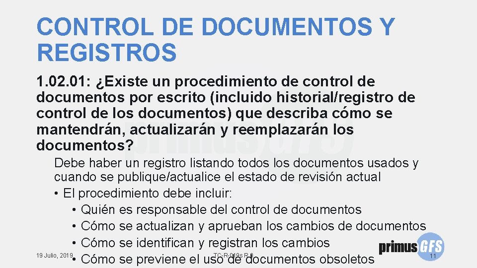 CONTROL DE DOCUMENTOS Y REGISTROS 1. 02. 01: ¿Existe un procedimiento de control de