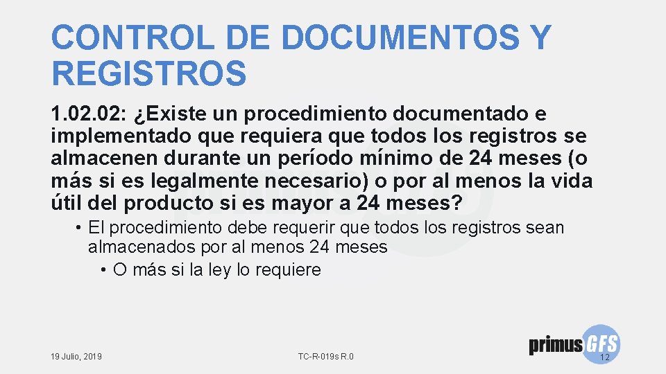 CONTROL DE DOCUMENTOS Y REGISTROS 1. 02: ¿Existe un procedimiento documentado e implementado que
