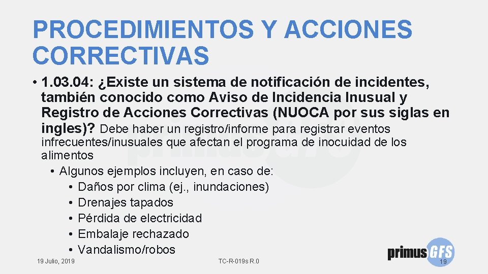 PROCEDIMIENTOS Y ACCIONES CORRECTIVAS • 1. 03. 04: ¿Existe un sistema de notificación de