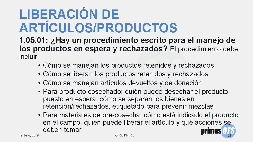 LIBERACIÓN DE ARTÍCULOS/PRODUCTOS 1. 05. 01: ¿Hay un procedimiento escrito para el manejo de