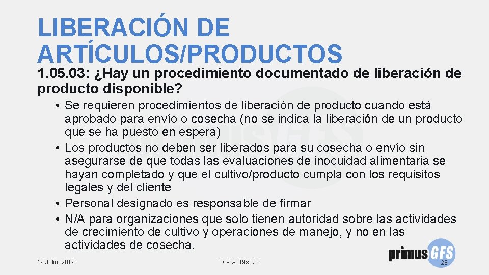 LIBERACIÓN DE ARTÍCULOS/PRODUCTOS 1. 05. 03: ¿Hay un procedimiento documentado de liberación de producto