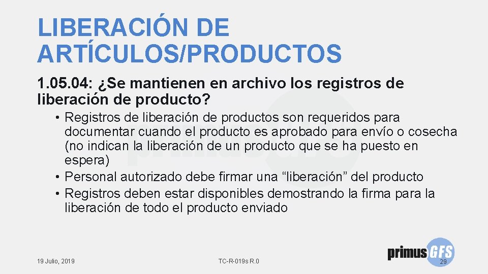 LIBERACIÓN DE ARTÍCULOS/PRODUCTOS 1. 05. 04: ¿Se mantienen en archivo los registros de liberación
