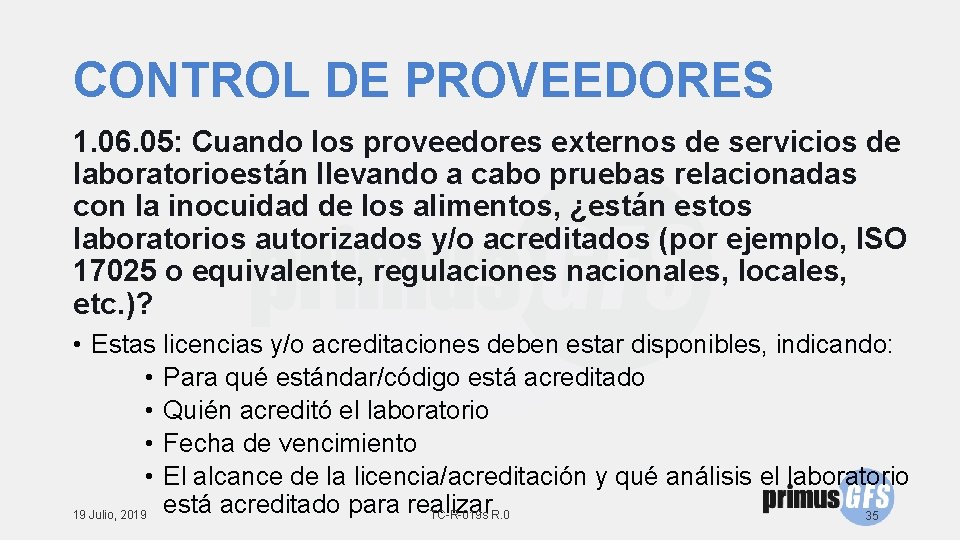 CONTROL DE PROVEEDORES 1. 06. 05: Cuando los proveedores externos de servicios de laboratorioestán