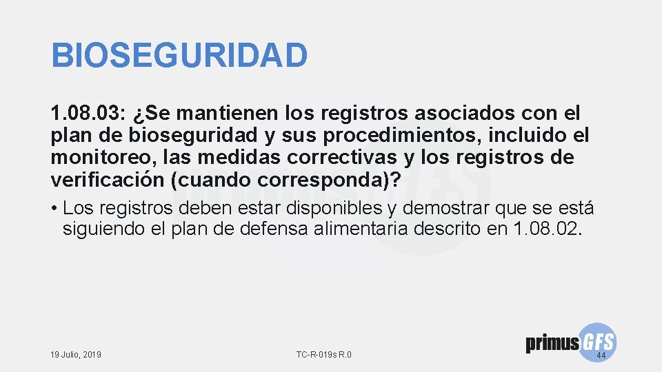 BIOSEGURIDAD 1. 08. 03: ¿Se mantienen los registros asociados con el plan de bioseguridad