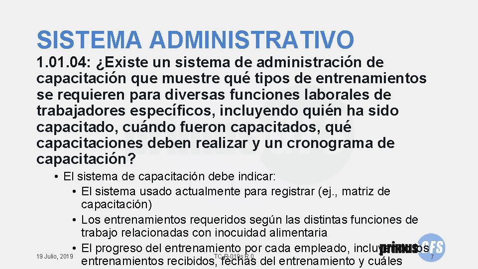 SISTEMA ADMINISTRATIVO 1. 04: ¿Existe un sistema de administración de capacitación que muestre qué