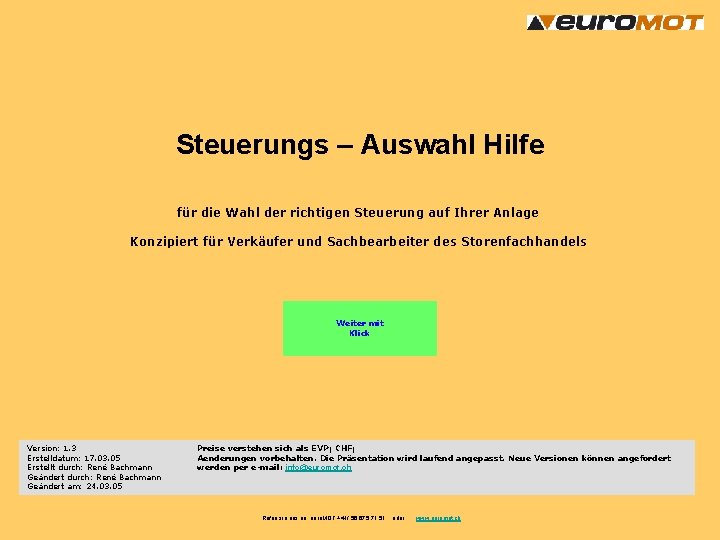 Steuerungs – Auswahl Hilfe für die Wahl der richtigen Steuerung auf Ihrer Anlage Konzipiert Steuerungs – Auswahl Hilfe für die Wahl der richtigen Steuerung auf Ihrer Anlage Konzipiert