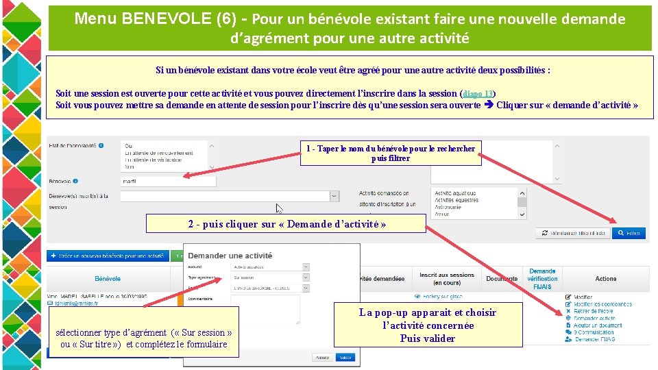 Menu BENEVOLE (6) - Pour un bénévole existant faire une nouvelle demande d’agrément pour