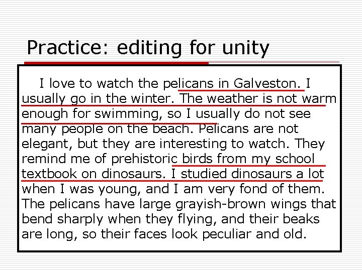 Practice: editing for unity I love to watch the pelicans in Galveston. I usually