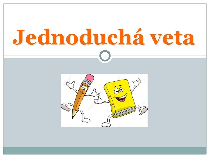 Jednoduchá veta 