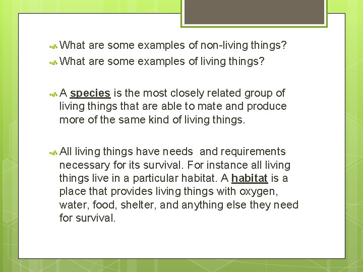 What are some examples of non-living things? What are some examples of living What are some examples of non-living things? What are some examples of living