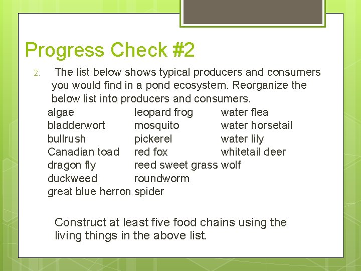 Progress Check #2 2. The list below shows typical producers and consumers you would Progress Check #2 2. The list below shows typical producers and consumers you would