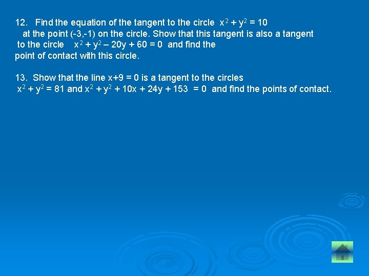 12. Find the equation of the tangent to the circle x 2 + y