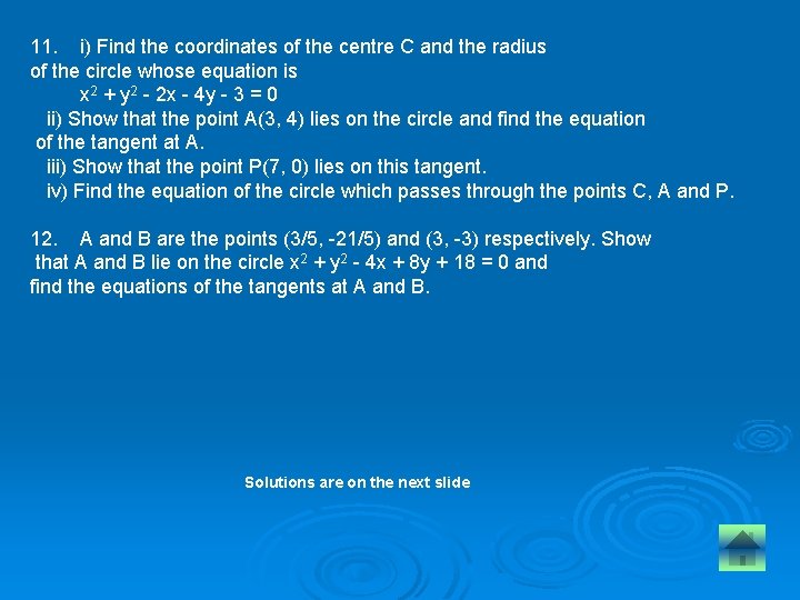 11. i) Find the coordinates of the centre C and the radius of the