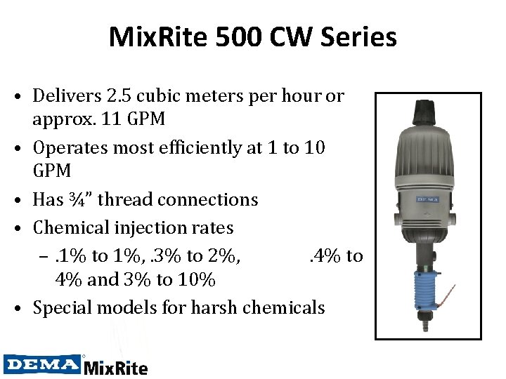 Mix. Rite 500 CW Series • Delivers 2. 5 cubic meters per hour or