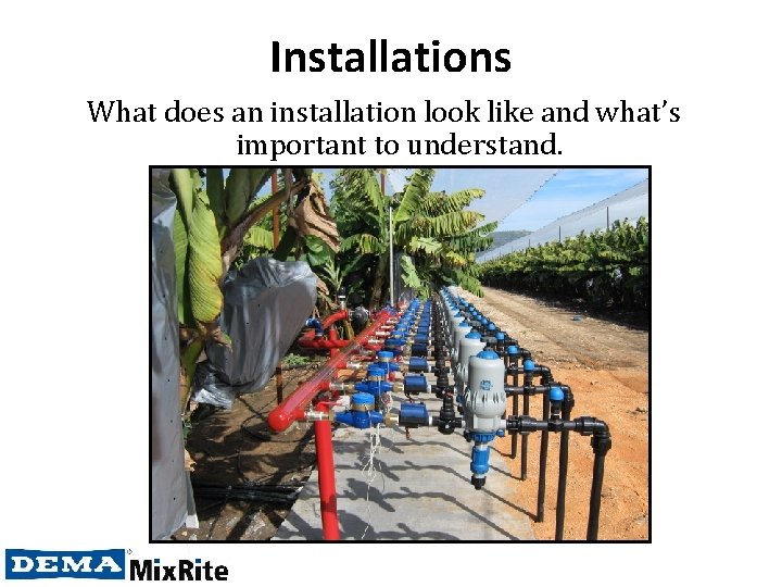 Installations What does an installation look like and what’s important to understand. 