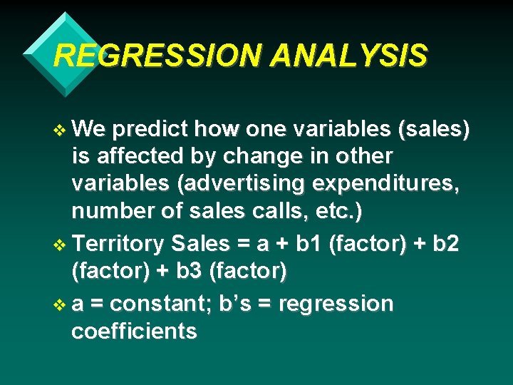REGRESSION ANALYSIS v We predict how one variables (sales) is affected by change in