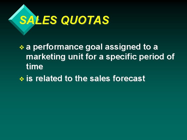 SALES QUOTAS va performance goal assigned to a marketing unit for a specific period