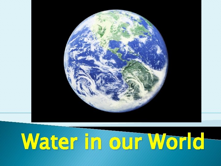 Water in our World 