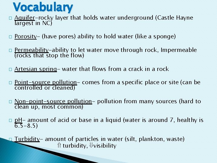 � � � � Vocabulary Aquifer-rocky layer that holds water underground (Castle Hayne largest � � � � Vocabulary Aquifer-rocky layer that holds water underground (Castle Hayne largest