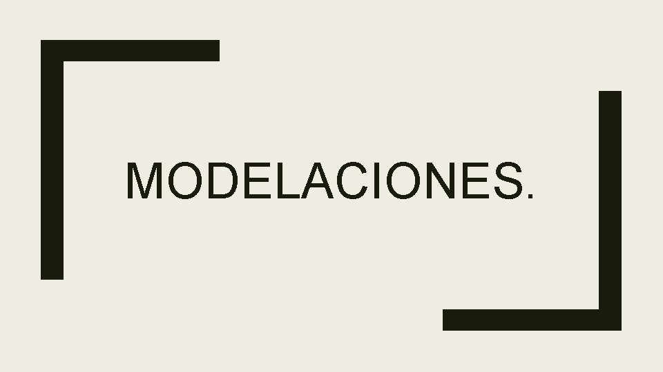 MODELACIONES. 