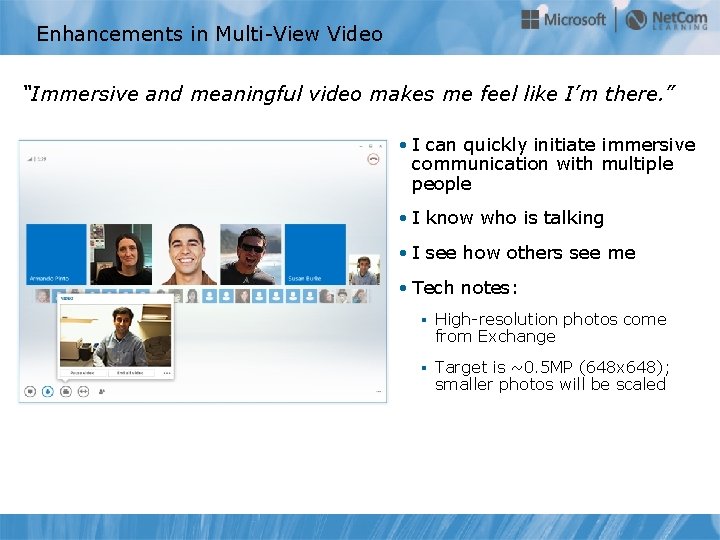 Enhancements in Multi-View Video “Immersive and meaningful video makes me feel like I’m there.