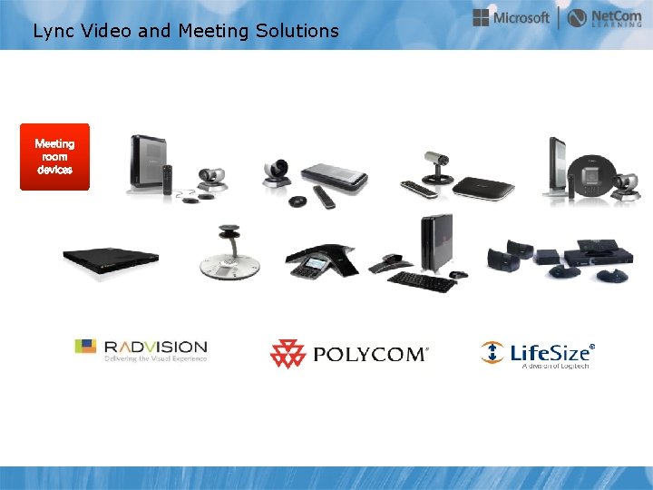 Lync Video and Meeting Solutions 