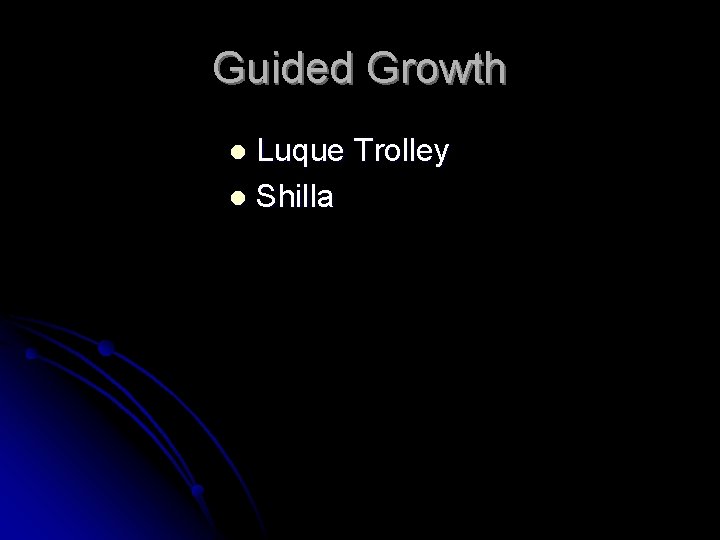 Guided Growth Luque Trolley l Shilla l Guided Growth Luque Trolley l Shilla l