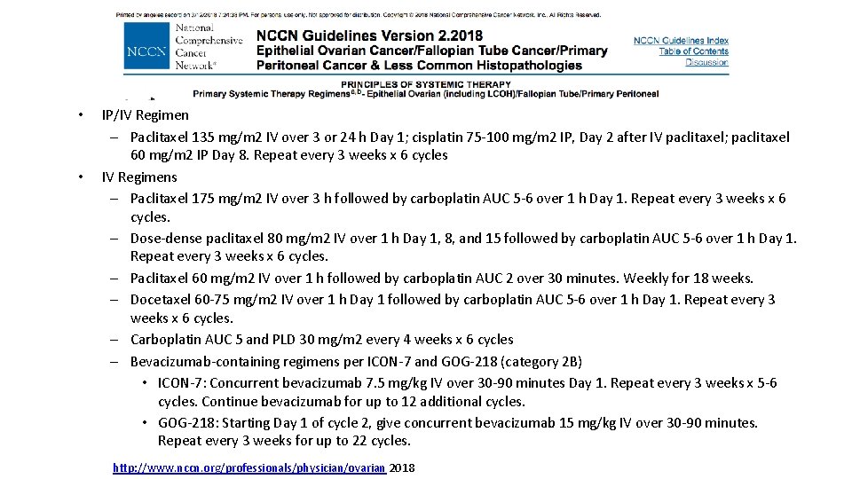  • • IP/IV Regimen – Paclitaxel 135 mg/m 2 IV over 3 or