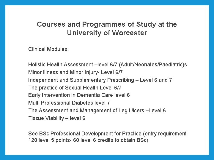 Courses and Programmes of Study at the University of Worcester Clinical Modules: Holistic Health