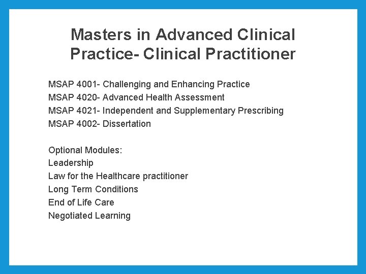 Masters in Advanced Clinical Practice- Clinical Practitioner MSAP 4001 - Challenging and Enhancing Practice