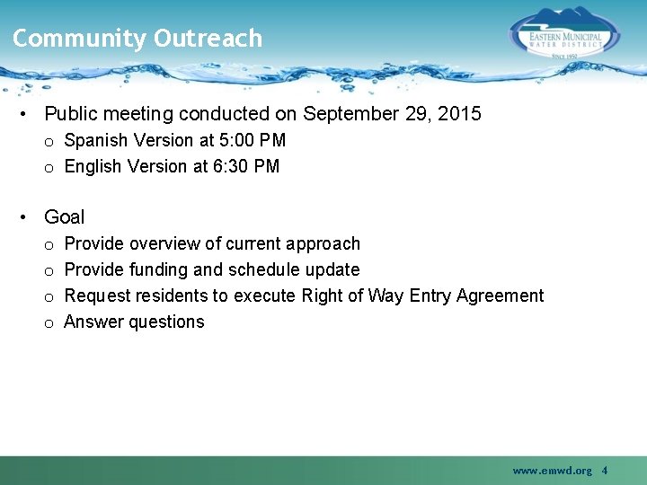 Community Outreach • Public meeting conducted on September 29, 2015 o Spanish Version at