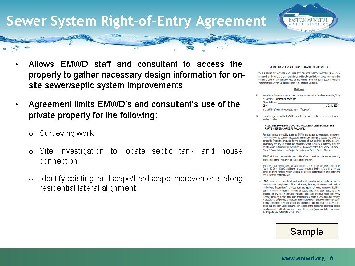 Sewer System Right-of-Entry Agreement • Allows EMWD staff and consultant to access the property