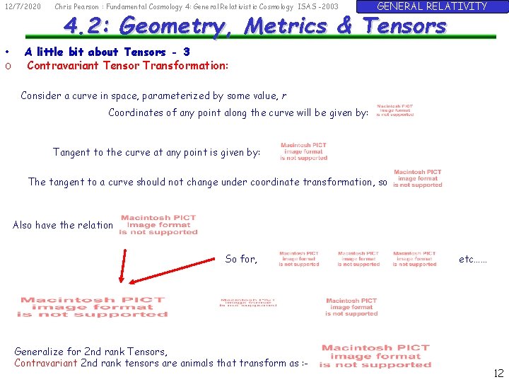 12/7/2020 • o Chris Pearson : Fundamental Cosmology 4: General Relativistic Cosmology ISAS -2003