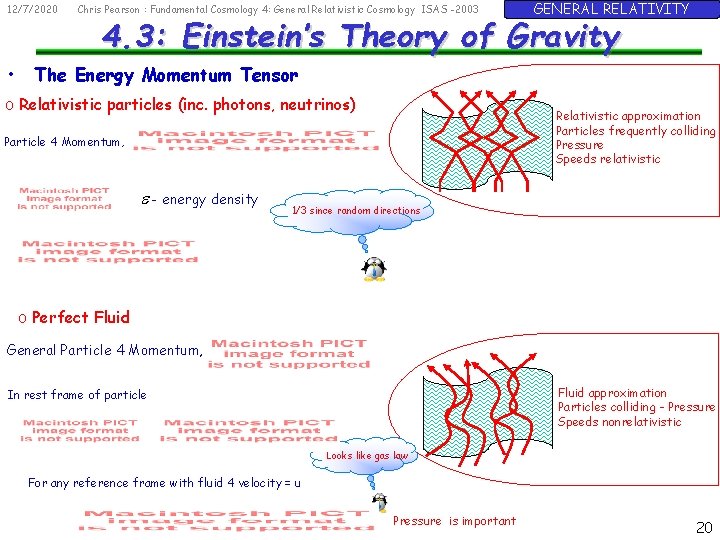 12/7/2020 • Chris Pearson : Fundamental Cosmology 4: General Relativistic Cosmology ISAS -2003 GENERAL