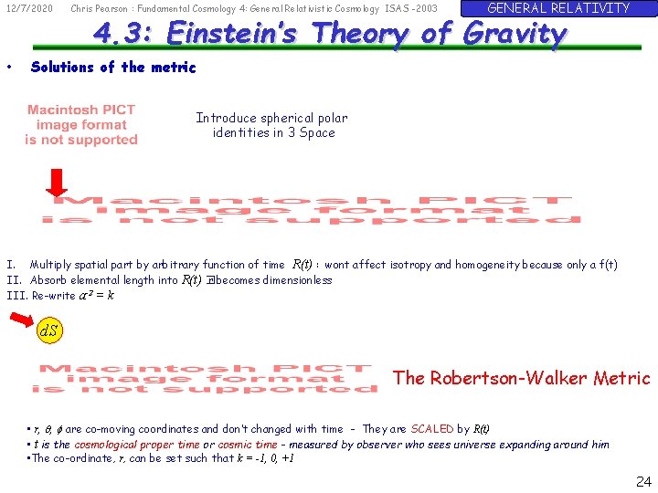 12/7/2020 • Chris Pearson : Fundamental Cosmology 4: General Relativistic Cosmology ISAS -2003 GENERAL