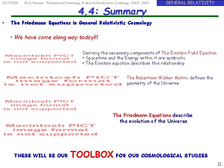 12/7/2020 • Chris Pearson : Fundamental Cosmology 4: General Relativistic Cosmology ISAS -2003 4.