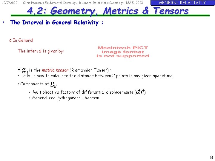 12/7/2020 • Chris Pearson : Fundamental Cosmology 4: General Relativistic Cosmology ISAS -2003 GENERAL